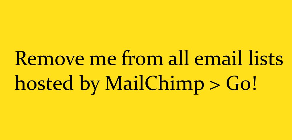 Unsubscribe from all Mailchimp mailing lists easily