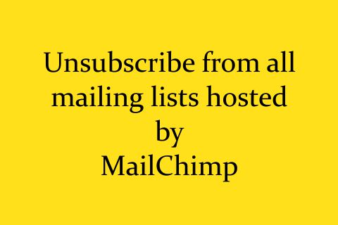 Unsubscribe From All Global Mailchimp Lists