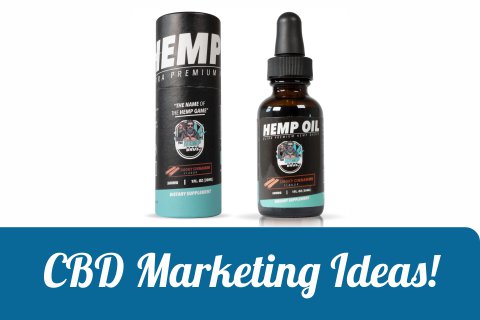 CBD Marketing Ideas For Hemp Oil Products